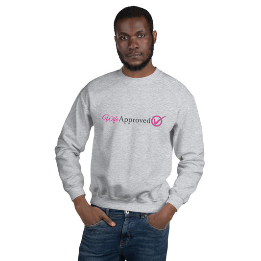 Wife Approved Unisex Sweatshirt